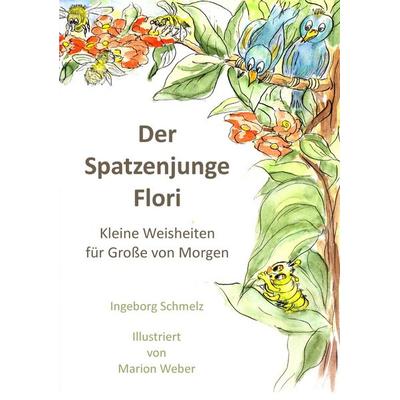 Der Spatzenjunge Flori, Gebundene Ausgabe von Ingeborg Schmelz, Pkp Verlag, 978-3-943519-22-8