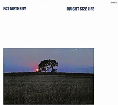 Pat Metheny - Bright Size Life - Preis vom 10.10.2026 11:48:34 h