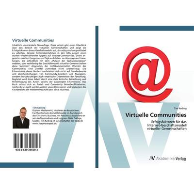 Virtuelle Communities, Taschenbuch von Tim Keding, AV Akademikerverlag, 978-3-639-39569-3