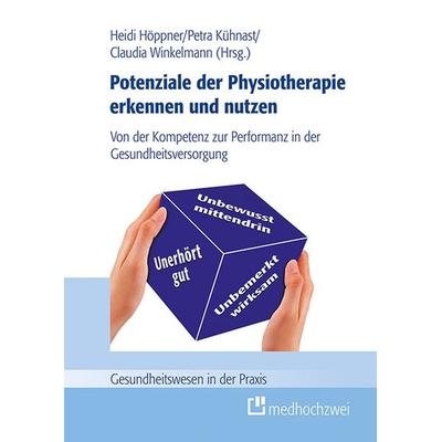 Potenziale der Physiotherapie erkennen und nutzen, Paperback von , Medhochzwei