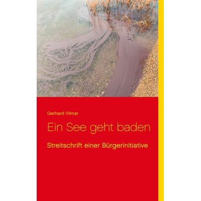 Ein See geht baden, Taschenbuch von Gerhard Vilmar, BoD – Books on Demand, 978-3-7526-2699-5