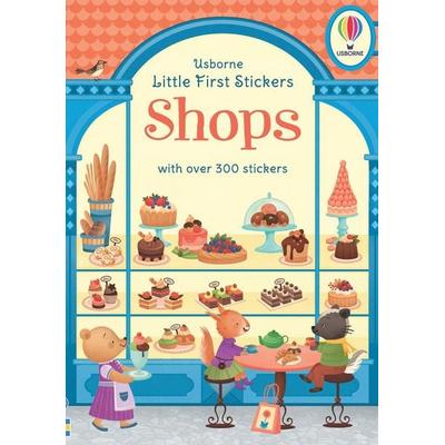 Little First Stickers Shops, von Abigail Wheatley, Usborne Publishing, 978-1-4749-5129-6