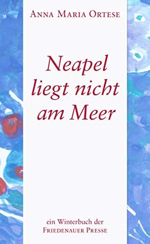 Ortese, Anna Maria - Neapel liegt nicht am Meer (Winterbuch) - Preis vom 13.10.2026 11:25:28 h