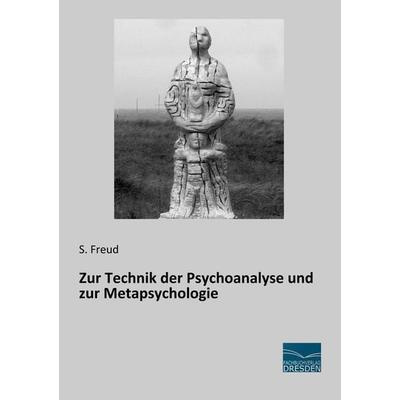 Zur Technik der Psychoanalyse und zur Metapsychologie, Taschenbuch von , Fachbuchverlag Dresden, 978-3-96169-038-1