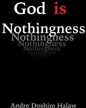 Halaw, Andre Doshim - God is Nothingness: Awakening to Absolute Non-being - Preis vom 17.10.2026 19:25:27 h
