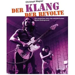 Der Klang der Revolte, Fachbücher von Christoph Wagner, Wagner, Christoph, Christoph Maria Wagner