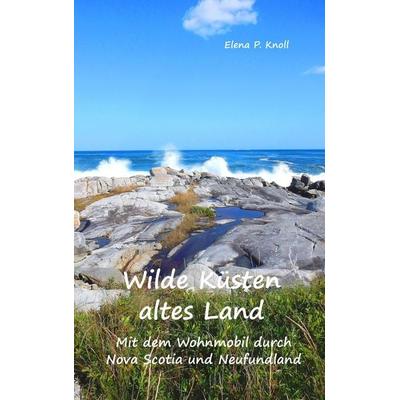 Wilde Küsten altes Land, Taschenbuch von Elena P. Knoll, Twentysix, 978-3-7407-1604-2
