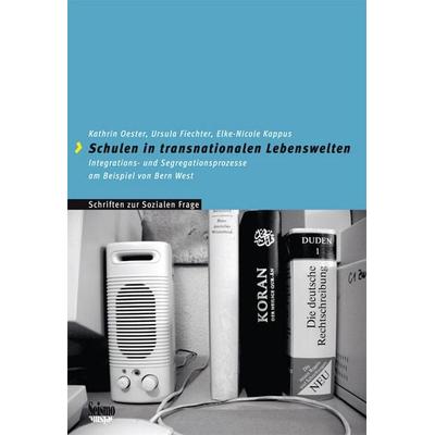 Schulen in transnationalen Lebenswelten, Taschenbuch von Kathrin Oester,Ursula Fiechter,Elke N. Kappus, Seismo Verlag, 978-3-03777-062-7