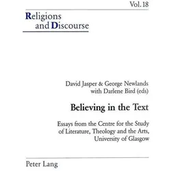 Believing in the Text, Fachbücher von George Newlands, David Jasper, Darlene Bird