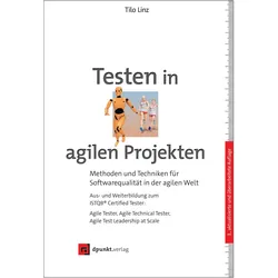 Testen in Scrum-Projekten, Fachbücher von Tilo Linz
