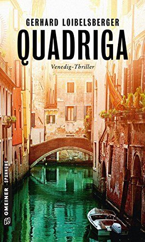 Gerhard Loibelsberger - Quadriga: Kriminalroman (Kriminalromane im GMEINER-Verlag) - Preis vom 30.09.2026 22:30:23 h