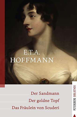 Hoffmann, E. T. A. - Der Sandmann - Der goldne Topf - Das Fräulein von Scuderi (Petersberg Bibliothek) - Preis vom 30.09.2026 22:30:23 h
