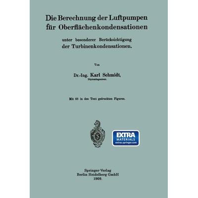 Die Berechnung der Luftpumpen für Oberflächenkondensationen unter besonderer Berücksichtigung der Turbinenkondensationen, Taschenbuch von Dr.-Ing.
