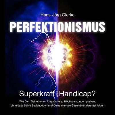 Perfektionismus - Hans-Jörg Gierke, Audio, 9783862433322