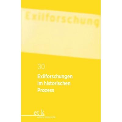 Exilforschungen im historischen Prozess, Taschenbuch von , De Gruyter, 978-3-11-242307-3