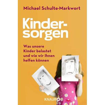Kindersorgen, Taschenbuch von Michael Schulte-Markwort, Knaur Taschenbuch