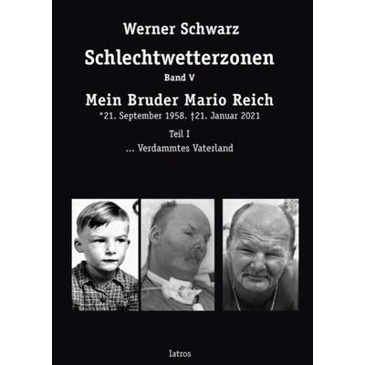 Schlechtwetterzonen Band V, Taschenbuch von Werner Schwarz, Iatros
