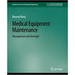 Medical Equipment Maintenance, Fachbücher von Binseng Wang