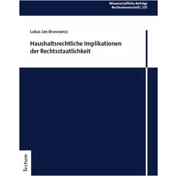 Haushaltsrechtliche Implikationen der Rechtsstaatlichkeit, Fachbücher von Lukas Jan Bronowicz