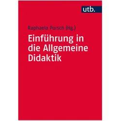 Einführung in die Allgemeine Didaktik, Fachbücher von Raphaela Porsch