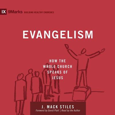 Evangelism - J. Mack Stiles, Audio, 9798874900557