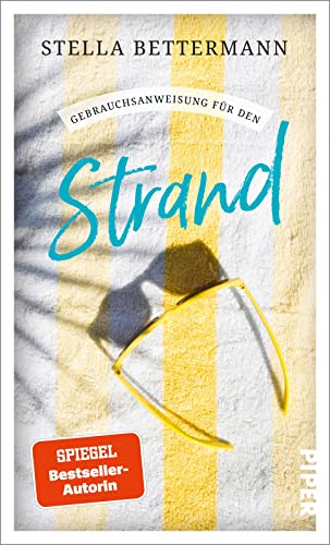 Stella Bettermann - Gebrauchsanweisung für den Strand: Für Strandspazierer, Badenixen, Muschelsucher, Winterschwimmer, Sonnenanbeter, Beachvolleyballer und alle, die das Strandleben lieben - Preis vom 11.10.2026 15:43:13 h