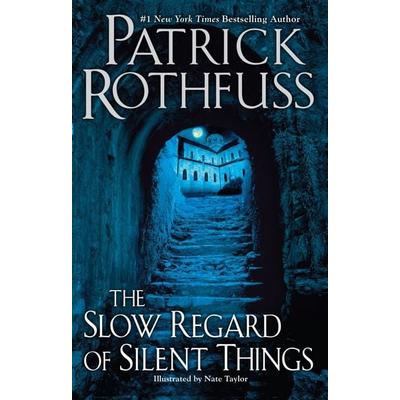The Slow Regard of Silent Things, Gebundene Ausgabe von Patrick Rothfuss, Random House LLC US