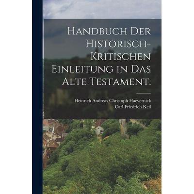 Handbuch der historisch-kritischen Einleitung in das Alte Testament., Taschenbuch von , Legare Street Press, 978-1-01-688166-1