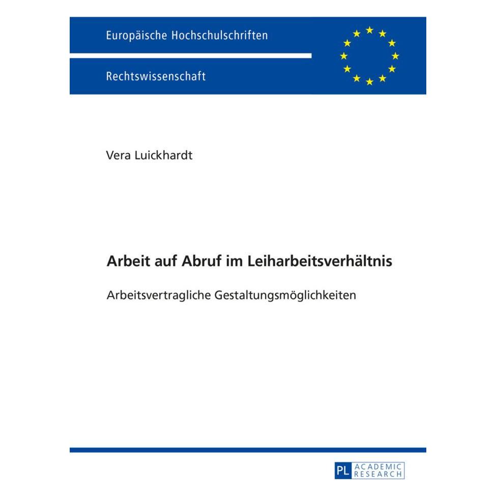Peter Lang Arbeit auf Abruf im Leiharbeitsverhältnis (Deutsch, Softcover, Vera Luickhardt) (8554427)