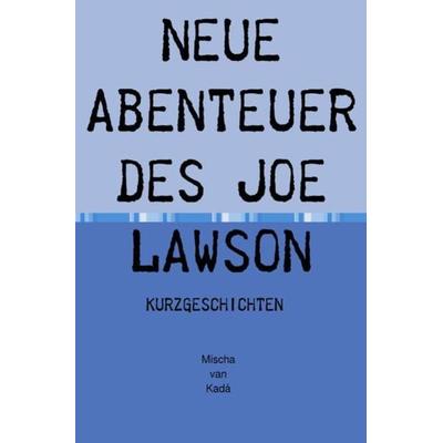 Neue Abenteuer des Joe Lawson, Taschenbuch von Michael Siegbert, Epubli, 978-3-7549-3414-2
