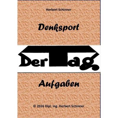 Denksport-Aufgaben / Denksport 01, Taschenbuch von Herbert Schinner, Epubli, 978-3-565-46936-9