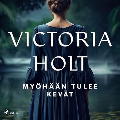 Myöhään tulee kevät - Victoria Holt, Audio, 9788728019047