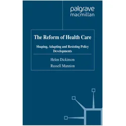 The Reform of Health Care, Fachbücher von R. Mannion, Helen Dickinson