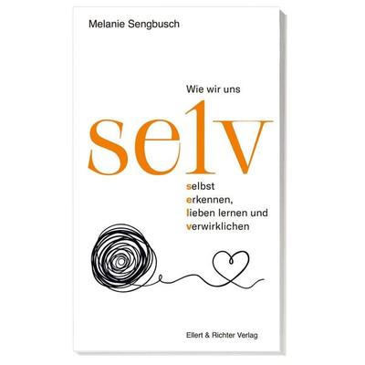 selv, Taschenbuch von Melanie Sengbusch, Ellert & Richter Verlag, 978-3-8319-0869-1
