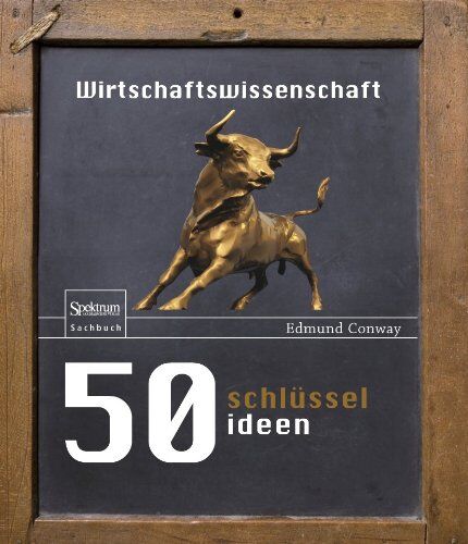 Edmund Conway - 50 Schlüsselideen Wirtschaftswissenschaft - Preis vom 09.10.2026 07:28:09 h