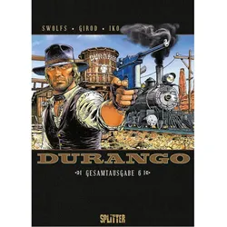 Durango Gesamtausgabe. Band 6, Comics + Manga von Yves Swolfs
