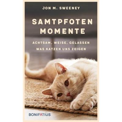 Samtpfotenmomente, Gebundene Ausgabe von Jon M. Sweeney, Bonifatius Verlag