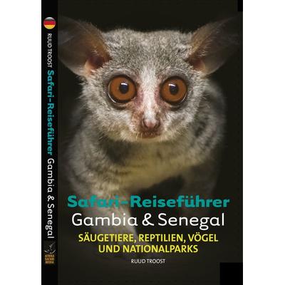 Safari-Reiseführer Gambia & Senegal, Taschenbuch von Ruud Troost, Afrika Safari Media, 978-90-822081-4-6