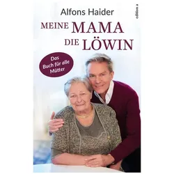 Meine Mama, die Löwin, Biografien von Alfons Haider