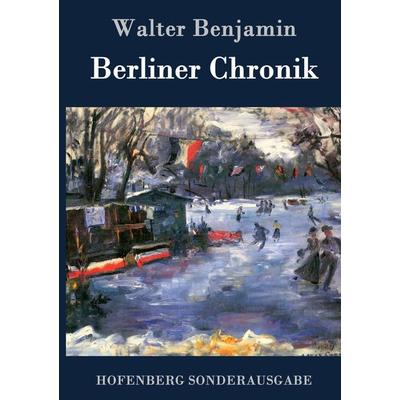 Berliner Chronik, Gebundene Ausgabe von Walter Benjamin, Hofenberg, 978-3-8430-8420-8