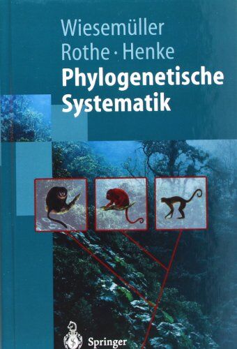 Bernhard Wiesemüller - Phylogenetische Systematik: Eine Einführung (Springer-Lehrbuch) - Preis vom 09.10.2026 07:28:09 h