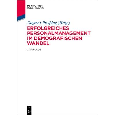 Erfolgreiches Personalmanagement im demografischen Wandel, Gebundene Ausgabe von , De Gruyter Mouton, 978-3-11-035124-8