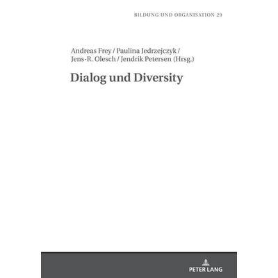 Dialog und Diversity, Gebundene Ausgabe von , Peter Lang GmbH, Internationaler Verlag der Wissenschaften, 978-3-631-88159-0