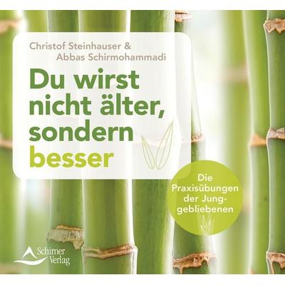 Du wirst nicht älter, sondern besser - Christof Steinhauser,Abbas Schirmohammadi, CD, 9783843483797