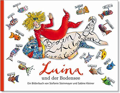 Sabine Kleiner - Luina und der Bodensee: Eine Bilderbuchgeschichte in Reimform - Preis vom 12.10.2026 11:37:12 h