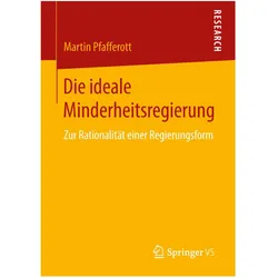 Die ideale Minderheitsregierung, Fachbücher von Martin Pfafferott