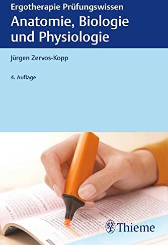 Jürgen Zervos-Kopp - Anatomie, Biologie und Physiologie: Ergotherapie Prüfungswissen - Preis vom 17.10.2026 19:25:27 h