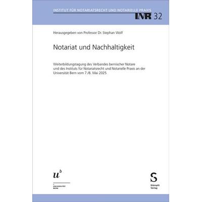 Notariat und Nachhaltigkeit, Taschenbuch von , Stämpfli Verlag AG, 978-3-7272-2513-0