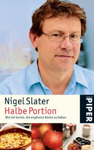 Nigel Slater - Halbe Portion: Wie ich lernte, die englische Küche zu lieben - Preis vom 10.10.2026 11:48:34 h