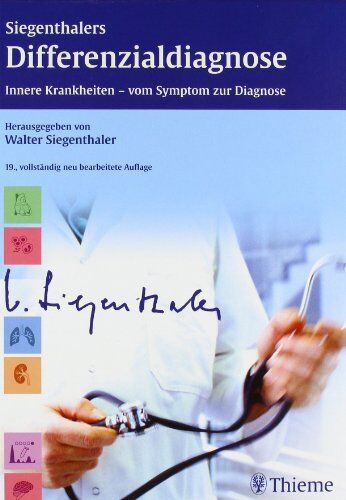 Walter Siegenthaler - Siegenthalers Differenzialdiagnose: Innere Krankheiten - vom Symptom zur Diagnose - Preis vom 30.09.2026 09:01:18 h